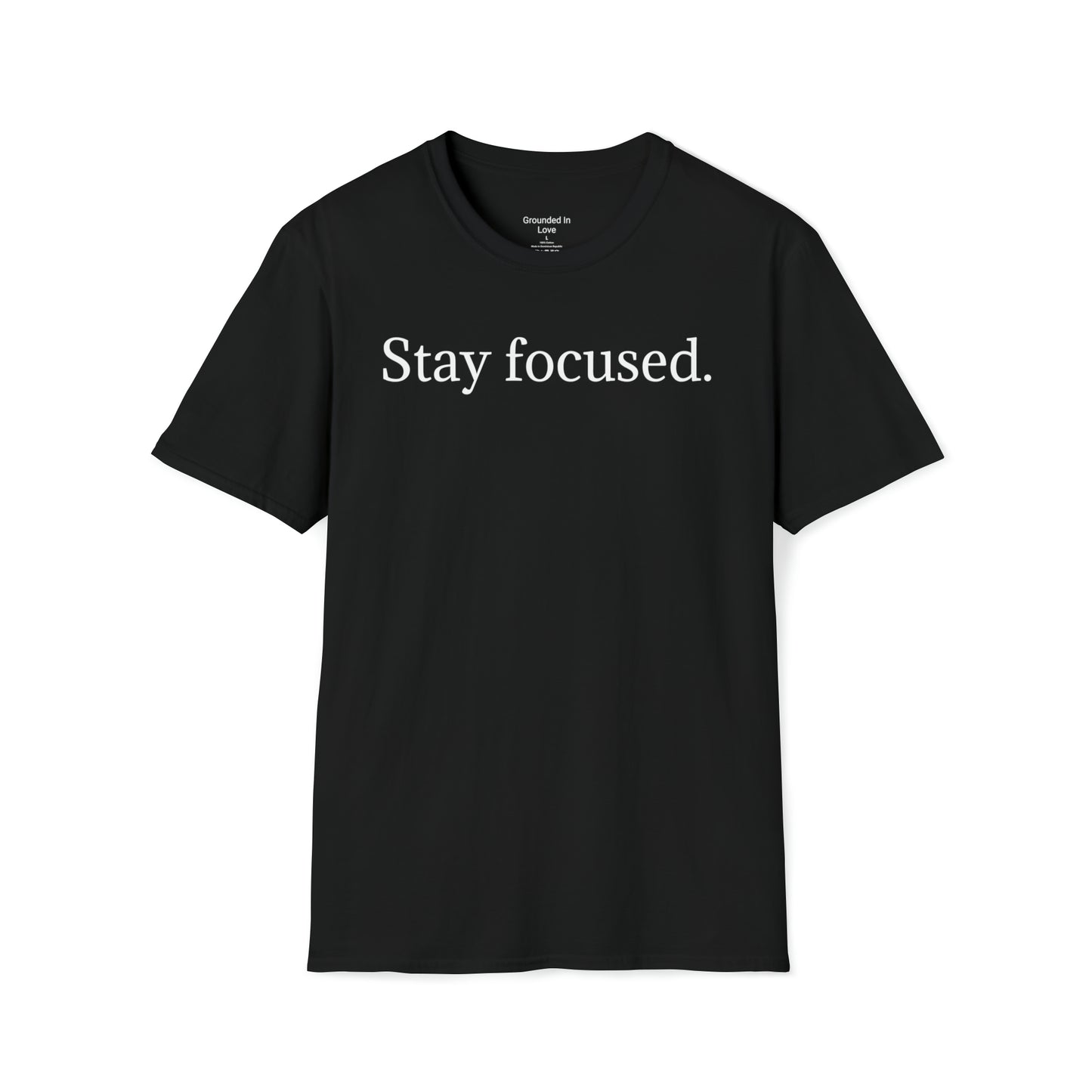 Stay Focused Shirt