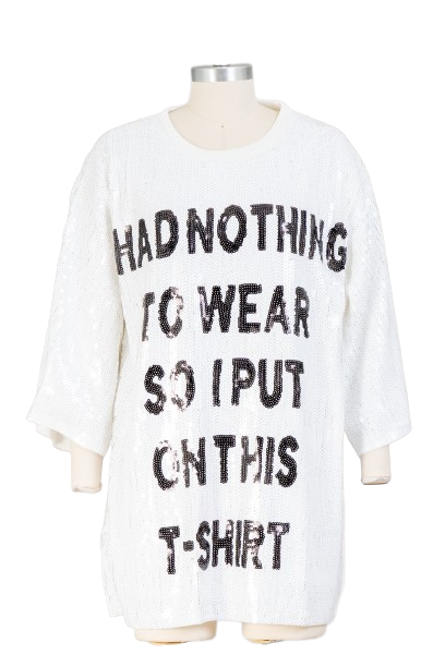 I Had Nothing to Wear So I Put On This T-shirt