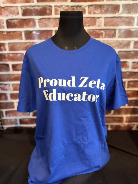 Proud Zeta Educator T-shirt PRE-ORDER