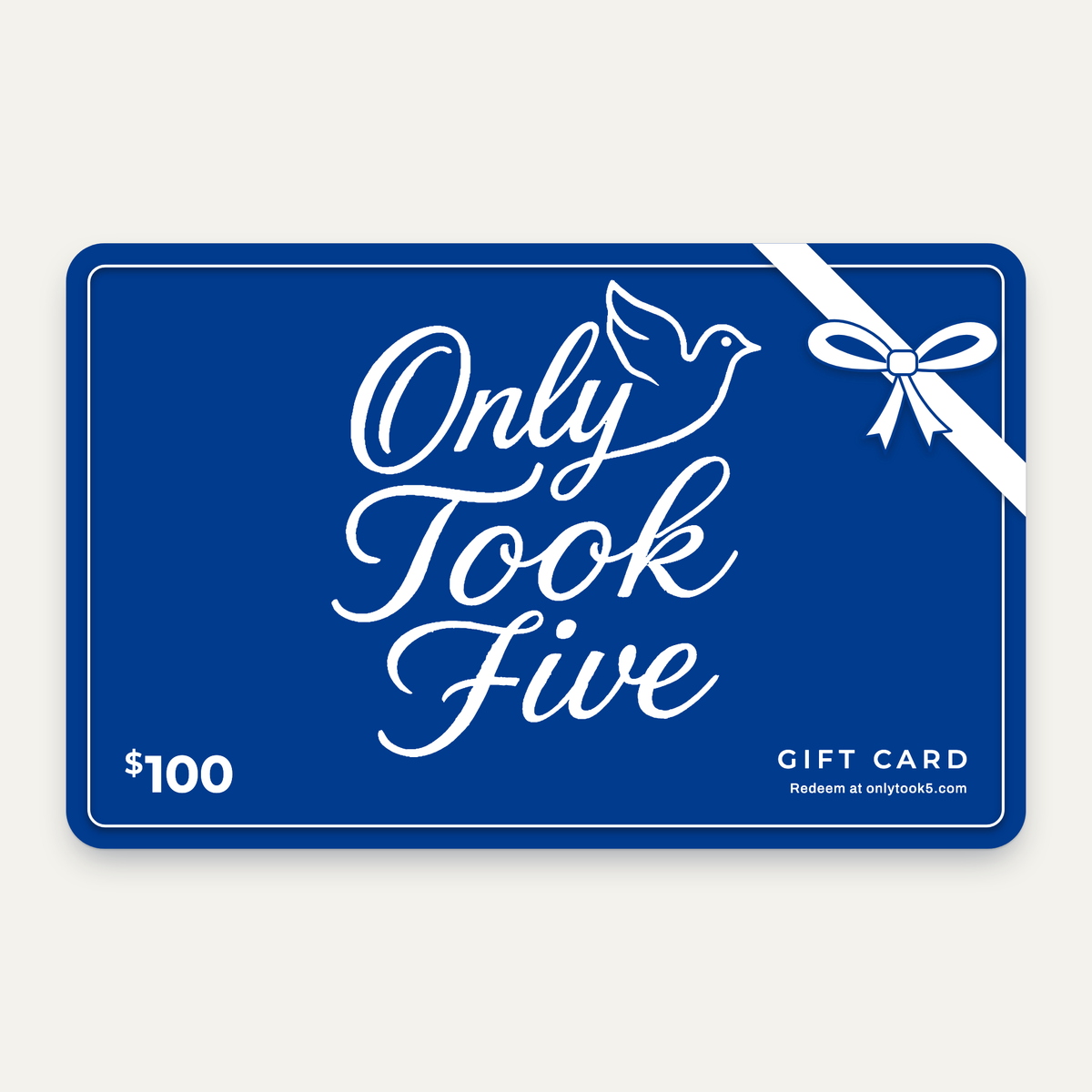 Only Took Five gift card, $100