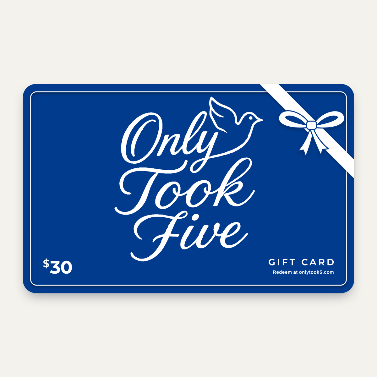 Only Took Five gift card, $30